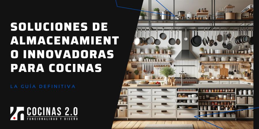 Soluciones de Almacenamiento Innovadoras para Cocinas