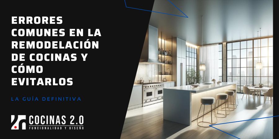 Errores en la Remodelación de Cocinas